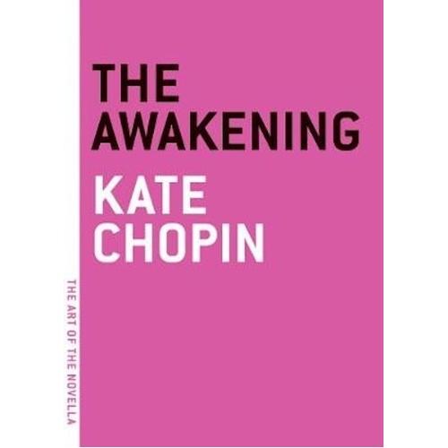 The Awakening: Art of the Novel -Kate Chopin Novel Book