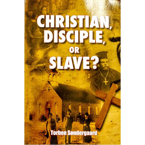 Christian, Disciple, or Slave? - Paperback Book