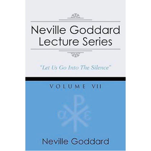Neville Goddard Lecture Series, Volume VII Paperback Book