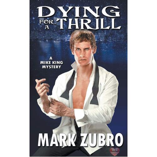 Dying For a Thrill - Mark Zubro