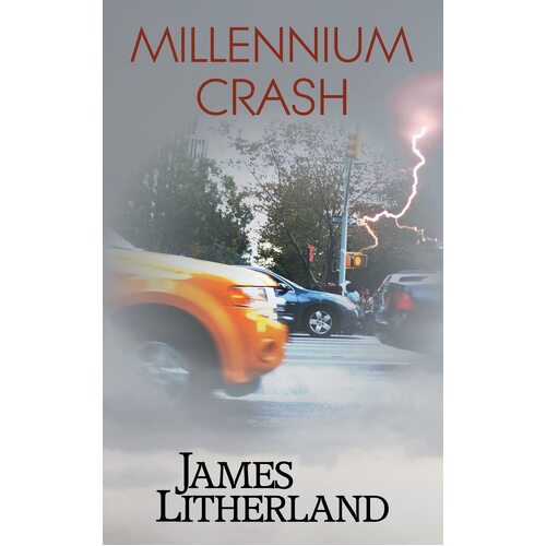 Millennium Crash (Watchbearers, Book 1) - James Litherland
