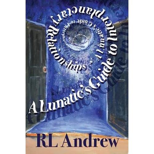 A Lunatic&#39;s Guide to Interplanetary Relationships - Fiction Book