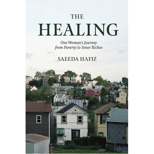 The Healing: One Woman&#39;s Journey from Poverty to Inner Riches Book