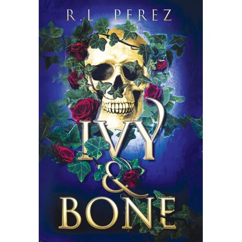 Ivy &amp; Bone - R.L. Perez