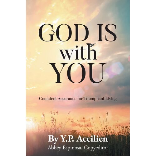 God Is With You: Confident Assurance for Triumphant Living - YP Accilien