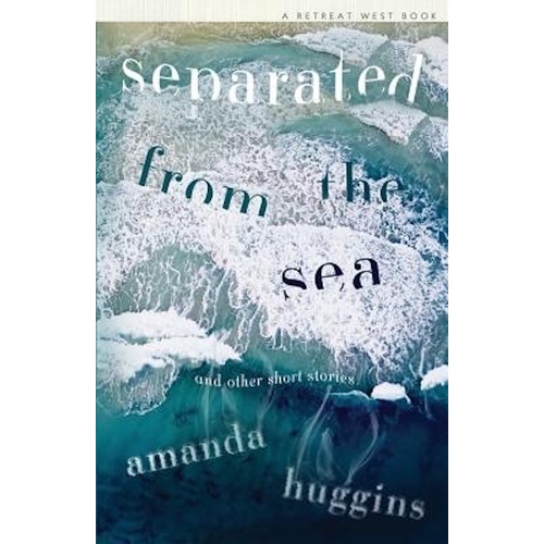 Separated From The Sea -Costa Short Story Award Finalist - Costa Book Awards 2018 Book