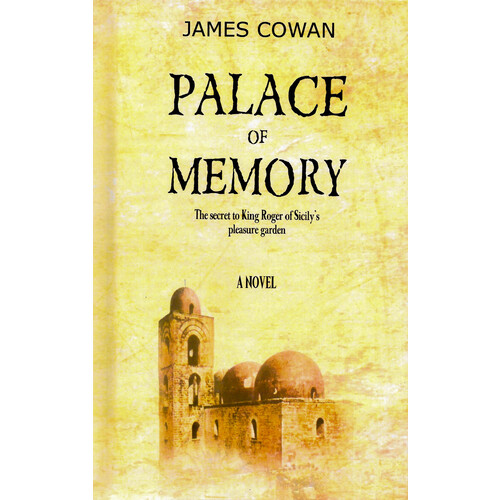 Palace of Memory: The Secret to King Roger of Sicily&#39;s Pleasure Garden