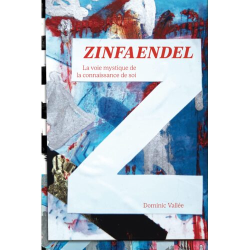 Zinfaendel: La voie mystique de la connaissance de soi - Dominic Valle