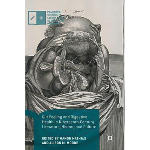 Gut Feeling and Digestive Health in Nineteenth-Century Literature, History and Culture Book