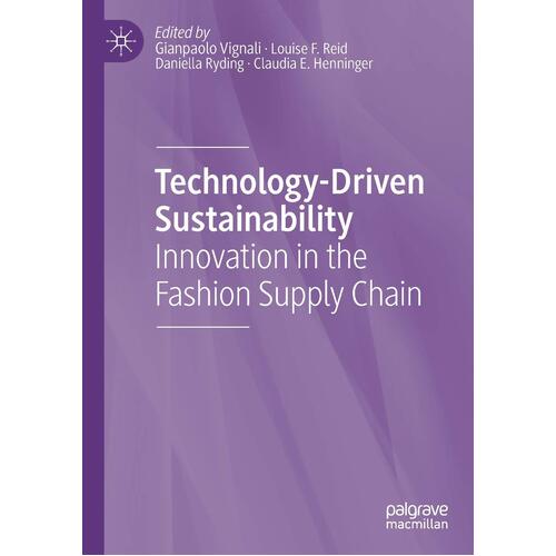 Technology-Driven Sustainability: Innovation in the Fashion Supply Chain - Gianpaolo Vignali