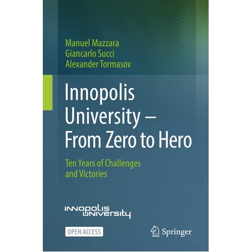 Innopolis University - From Zero to Hero: Ten Years of Challenges and Victories - Manuel Mazzara