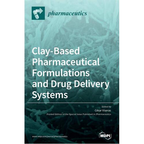 Clay-Based Pharmaceutical Formulations and Drug Delivery Systems - Viseras