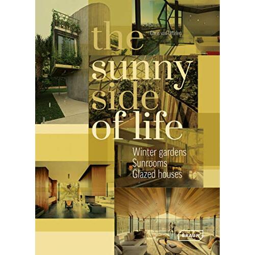 The Sunny Side of Life: Winter gardens, Sunrooms, Greenhouses