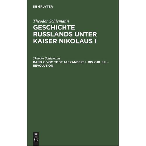 Vom Tode Alexanders I. bis zur Juli-Revolution - No Contributor