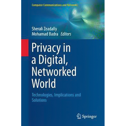 Privacy in a Digital, Networked World Hardcover Book