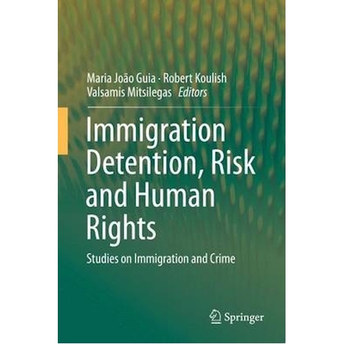 Immigration Detention, Risk and Human Rights Book