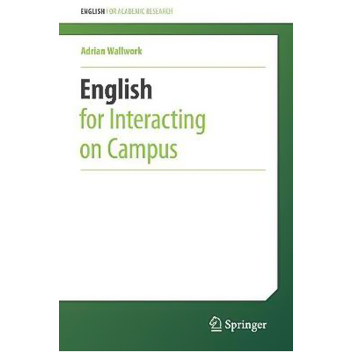 English for Interacting on Campus: 2016 (English for Academic Research)