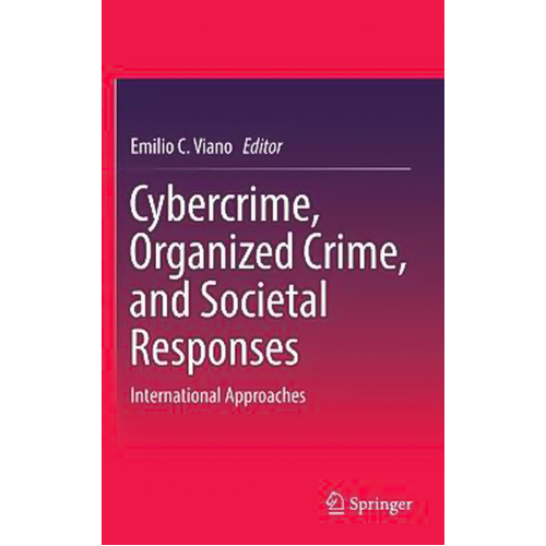 Cybercrime, Organized Crime, and Societal Responses Hardcover Book
