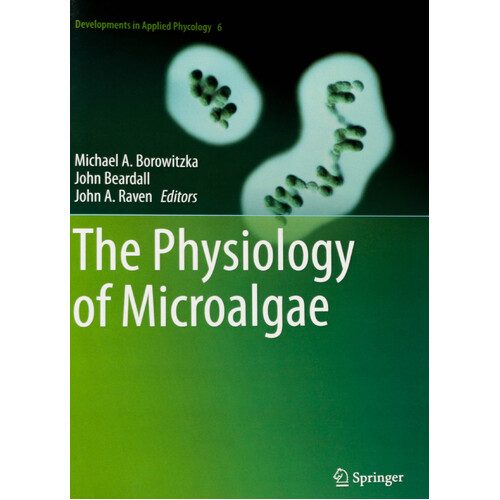 The Physiology of Microalgae: Developments in Applied Phycology - Paperback