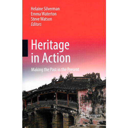 Heritage in Action -Making the Past in the Present - Social Sciences Book