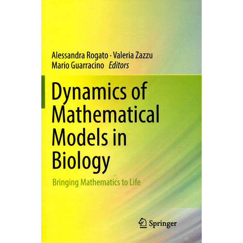 Dynamics of Mathematical Models in Biology: Bringing Mathematics to Life