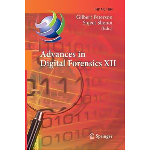 Advances in Digital Forensics XII Paperback Book
