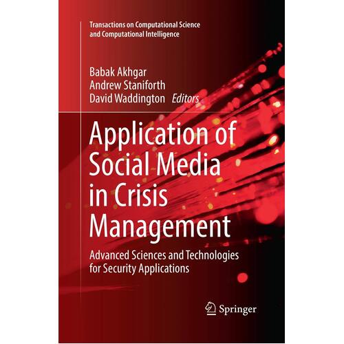 Application of Social Media in Crisis Management: Advanced Sciences and Technologies for Security Applications - Babak Akhgar