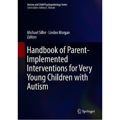 Handbook of Parent-Implemented Interventions for Very Young Children with Autism Book