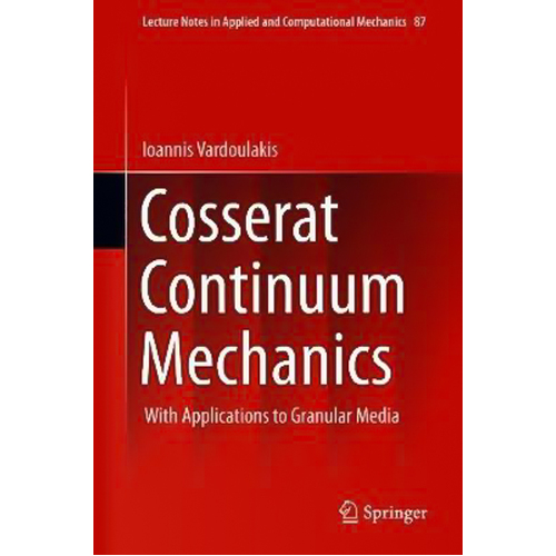 Cosserat Continuum Mechanics Book