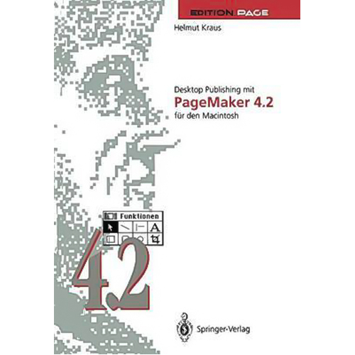 Desktop Publishing Mit PageMaker 4.2 Fur Den Macintosh [German]: Edition Page