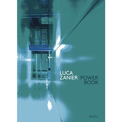 Luca Zanier: Power Book -Luca Zanier,Bill Kouwenhoven Photography Book