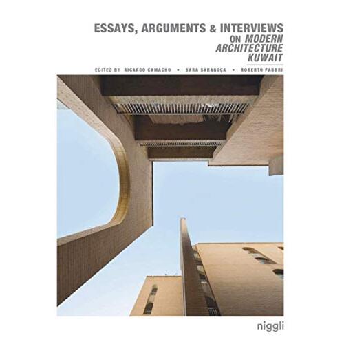 Essays, Arguments &amp; Interviews on Modern Architecture Kuwait