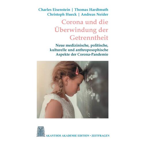 Corona und die berwindung der Getrenntheit: Neue medizinische, kulturelle und anthroposophische Aspekte der Corona-Pandemie: 3 - Charles 