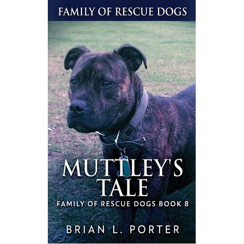 Muttleys Tale  - Brian L. Porter