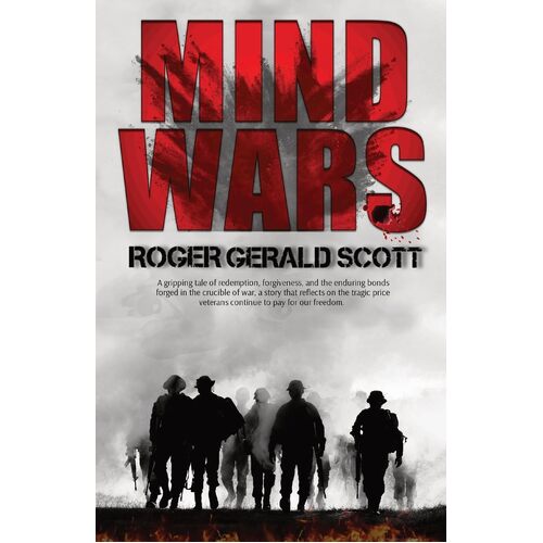 MIND WARS: A gripping tale of redemption, forgiveness, and the enduring bonds forged in the crucible of war, a story that reflects on the tragic 