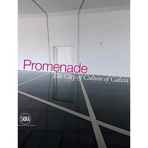 Promenade: ...Through the Present Future: City of Culture of Galicia