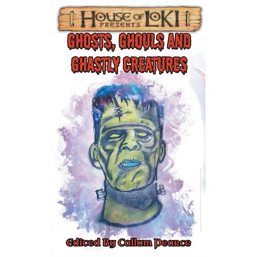 Ghosts, Ghouls and Ghastly Creatures - Callum Pearce