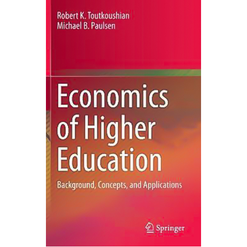 Economics of Higher Education: Background, Concepts, and Applications: 2016