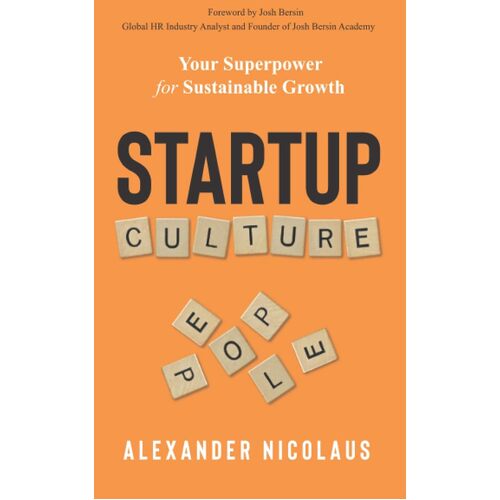 Startup Culture: Your Superpower for Sustainable Growth - Alexander Nicolaus