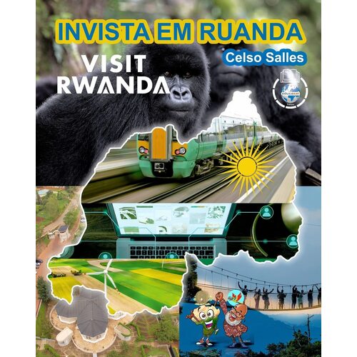 INVISTA EM RUANDA - VISIT RWANDA - Celso Salles: COLEO INVISTA EM FRICA - Celso Salles