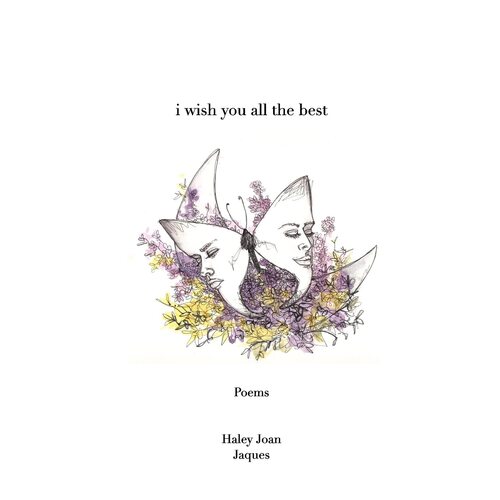 I Wish You All The Best - Haley Joan Jaques
