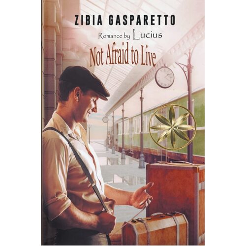 Not Afraid to Live - Zibia Gasparetto