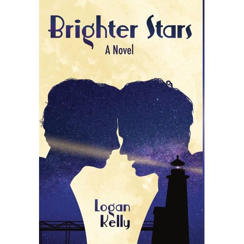 Brighter Stars: A Novel - Logan Kelly