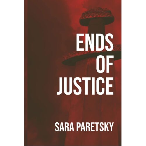 Ends of Justice - Sara Paretsky