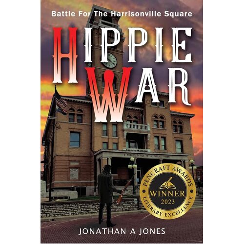 Hippie War: Battle for the Harrisonville Square - Jonathan A Jones