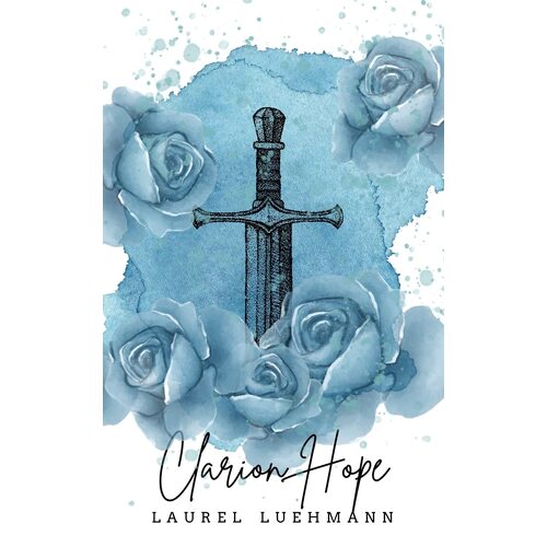 Clarion Hope - Laurel Luehmann