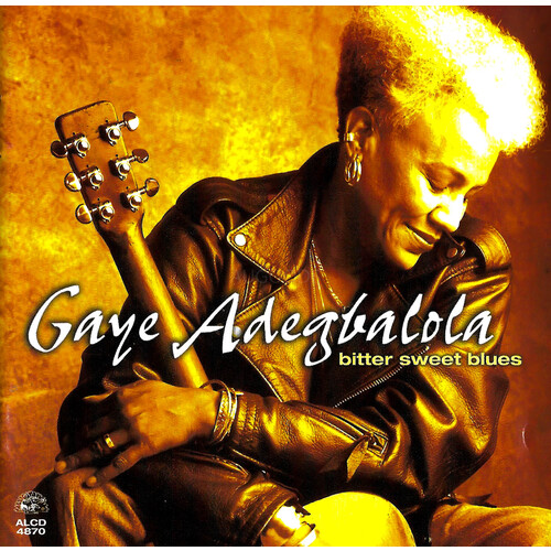 Gaye Adegebalola - Bitter Sweet Blues CD