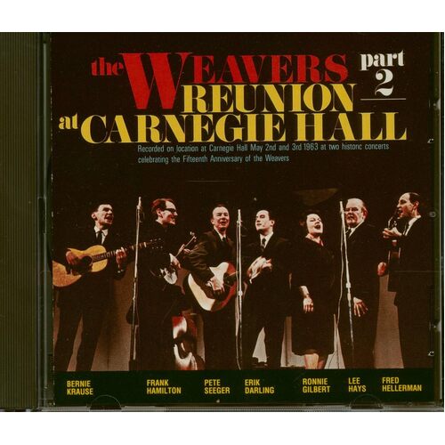 Reunion At Carnegie Hall 1963 - WEAVERS CD