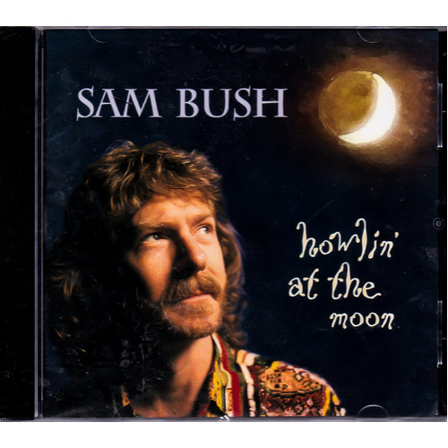 Howlin At Moon -Bush, Sam CD