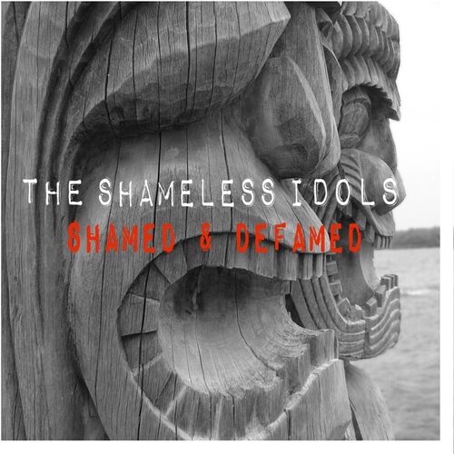 Shamed &amp; Defamed - Shameless Idols CD